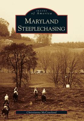 Maryland Steeplechasing, by Christianna McCausland