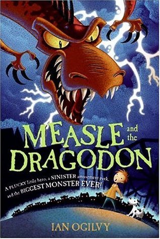 Measle and the Dragodon, by Ian Oglivy