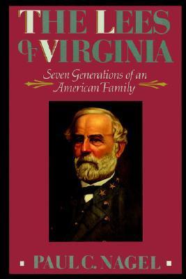 The Lees of Virginia, by Paul C. Nagel