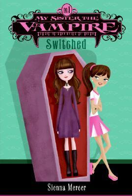 Switched (My Sister the Vampire), by Sienna Mercer