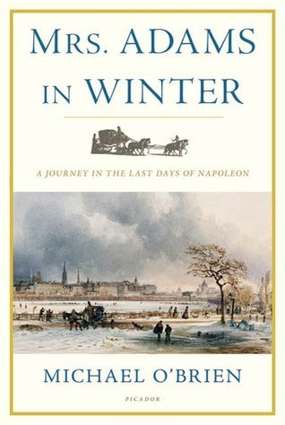 Mrs. Adams in Winter, by Michael O'Brien