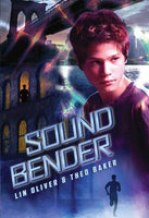 Sound Bender, by Lin Oliver and Thed Baker