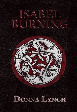 Isabel Burning, by Donna Lynch