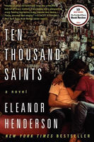 Ten Thousand Saints, by Eleanor Henderson