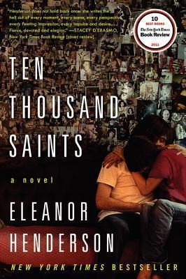 Ten Thousand Saints, by Eleanor Henderson
