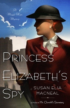 Princess Elizabeth's Spy, by Susan Elia MacNeal