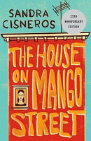 The House on Mango Street, by Sandra Cisneros