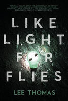 Like Light for Flies, by Lee Thomas