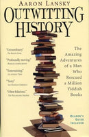 Outwitting History, by Aaron Lansky
