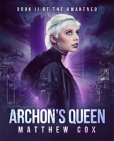 Archon's Queen, by Matthew S. Cox