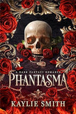 Phantasma, by Kaylie Smith
