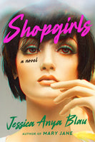 Shop Girls, by Jessica Anya Blau