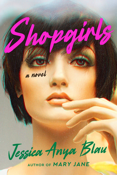 Shop Girls, by Jessica Anya Blau