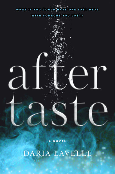 Aftertaste, by Daria Lavelle