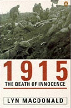 1915: The Death of Innocence, by Lyn MacDonald