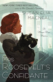 Mrs. Roosevelt's Confidante, by Susan ELia MacNeal