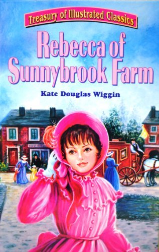 Rebecca of Sunnybrook Farm, by Kate Douglas