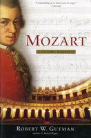 Mozart: A Cultural Biography, by Robert W. Gutman