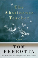 The Abstinence Teacher, by Tom Perrotta