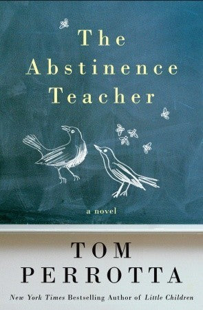The Abstinence Teacher, by Tom Perrotta