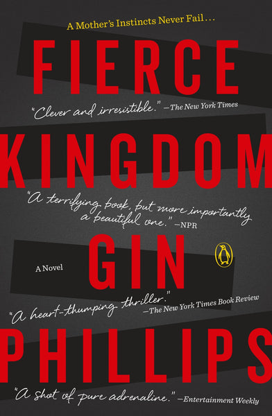 Fierce Kingdom, by Gin Phillips