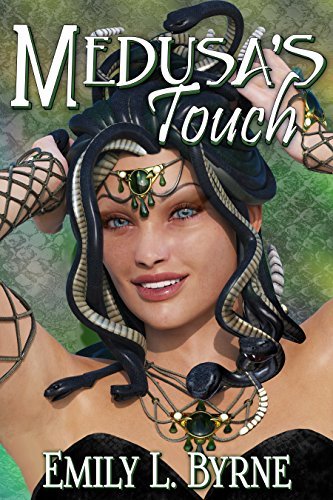 Medusa's Touch, by Emily L. Byrne