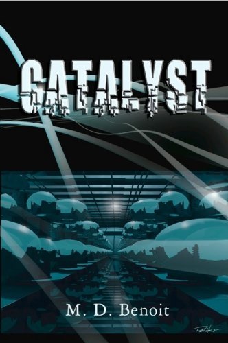 Catalyst, by M. D. Benoit