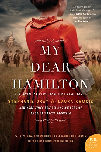 My Dear Hamilton, by Stephanie Dray and Laura Kamoie