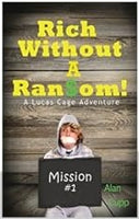 Rich Without a Ransom, by Alan Cupp