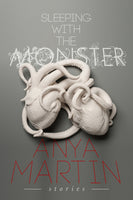 Sleeping With the Monster, by Anya Martin