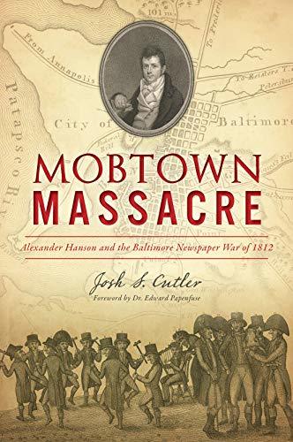 Mobtown Massacre, by Josh S. Cutler