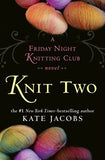 Knit Two, by Kate Jacobs