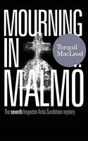 Mourning in Malmo, by Torquil MacLeod