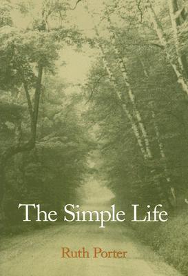 The Simple Life, by Ruth Porter