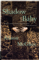 Shadow Baby, by Alison McGhee