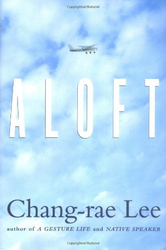 Aloft, by Chang-Rae Lee