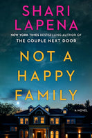 Not a Happy Family, by Shari Lapena