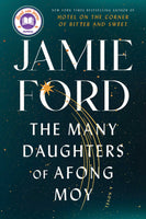 The Many Daughters of Afong Moy, by Jamie Ford