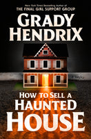 How to Sell a Haunted House, by Grady Hendrix