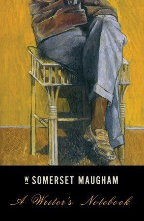 A Writer's Notebook, by W. Somerset Maugham