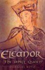 Eleanor, April Queen of Aquitaine, by Douglas Boyd