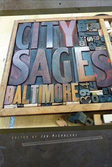 City Sages: Baltimore, edited by Jen Michalski