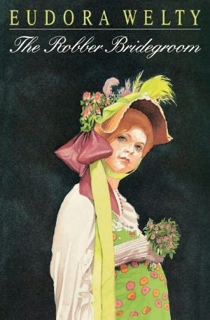 The Robber Bridegroom, by Eudora Welty