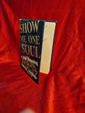 Show Me One Soul: A True Haunting, by Nancy Stal