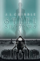 Steel Shadows, by J.L. Gribble