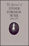 The Journal of Esther Elizabeth Burr, 1754-1757, edited by Carol Karlsen & Laurie Crumpacker