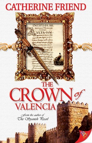 The Crown of Valencia, by Catherine Friend