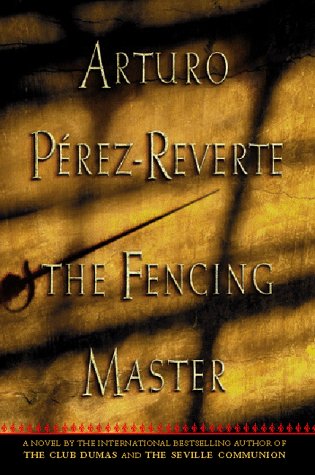 The Fencing Master, by Arturo Perez-Reverte