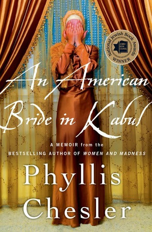 An American Bride in Kabul, by Phyllis Chesler