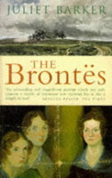 The Brontes, by Juliet Barker